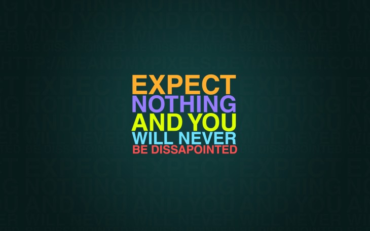 Expect Nothing